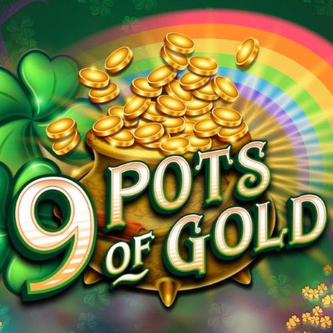 9 Pots Of Gold 480
