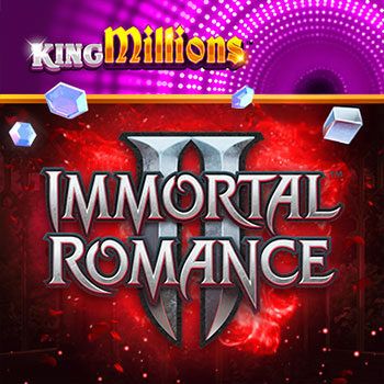 Immortal romance ii king millions