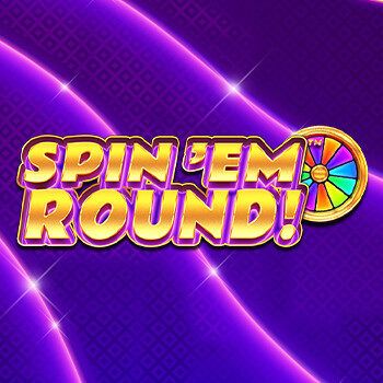 Spin em round